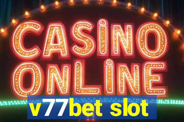 v77bet slot